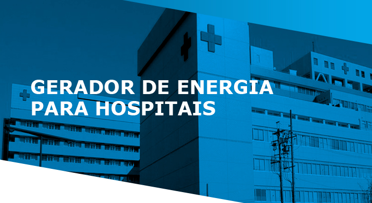 Gerador de energia para hospitais