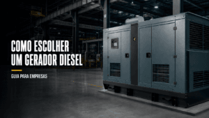 Como escolher um gerador diesel: guia para empresas